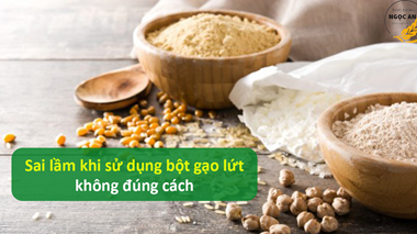 3 sai lầm khi dùng bột gạo lứt ai cũng cần đọc trước khi sử dụng!